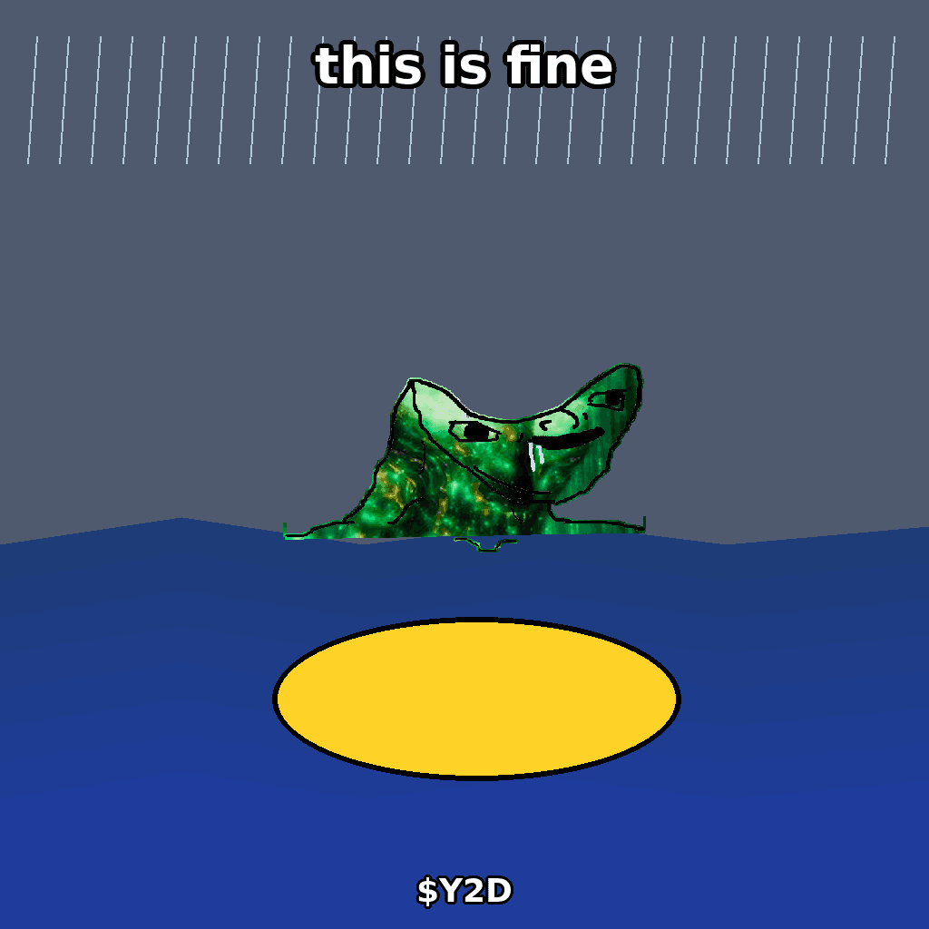 $Y2D meme — This is fine